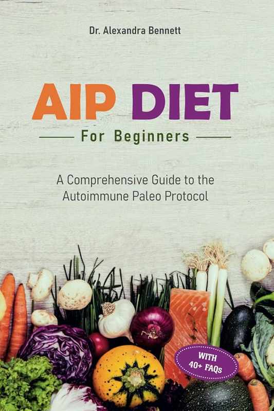 Autoimmune Protocol Diet_ A Comprehensive Guide