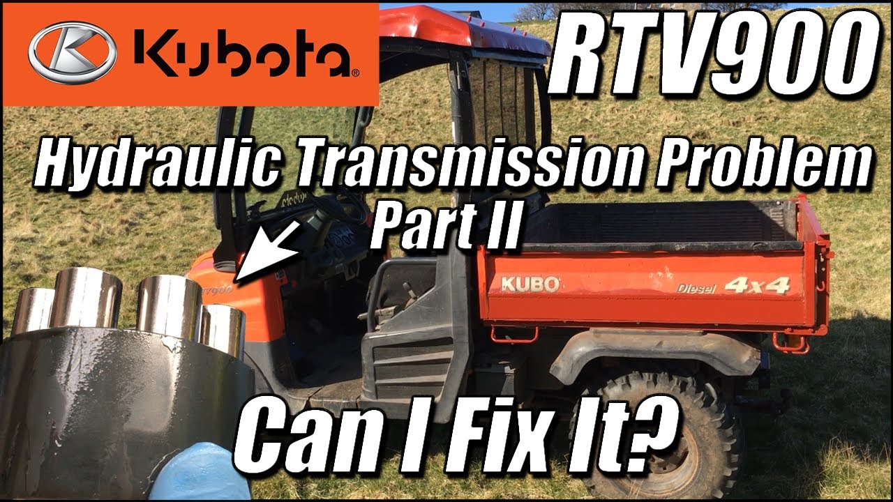 Transmission Problems with a 2011 Kubota RTV 900